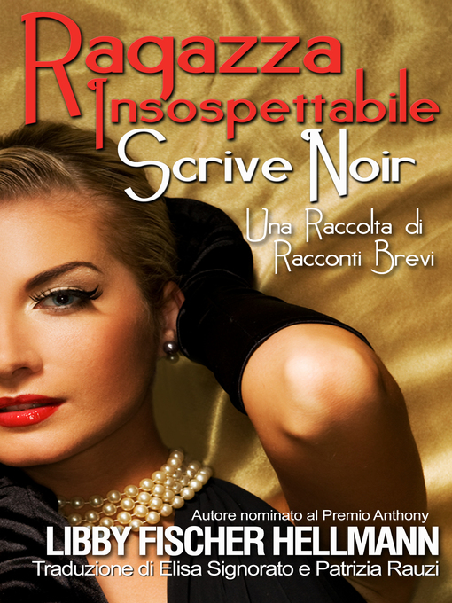 Title details for Ragazza Insospettabile Scrive Noir by Libby Fischer Hellmann - Available